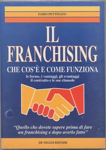 Il franchising . Fabio Pettinato. De Vecchi 1999. New. - Picture 1 of 1
