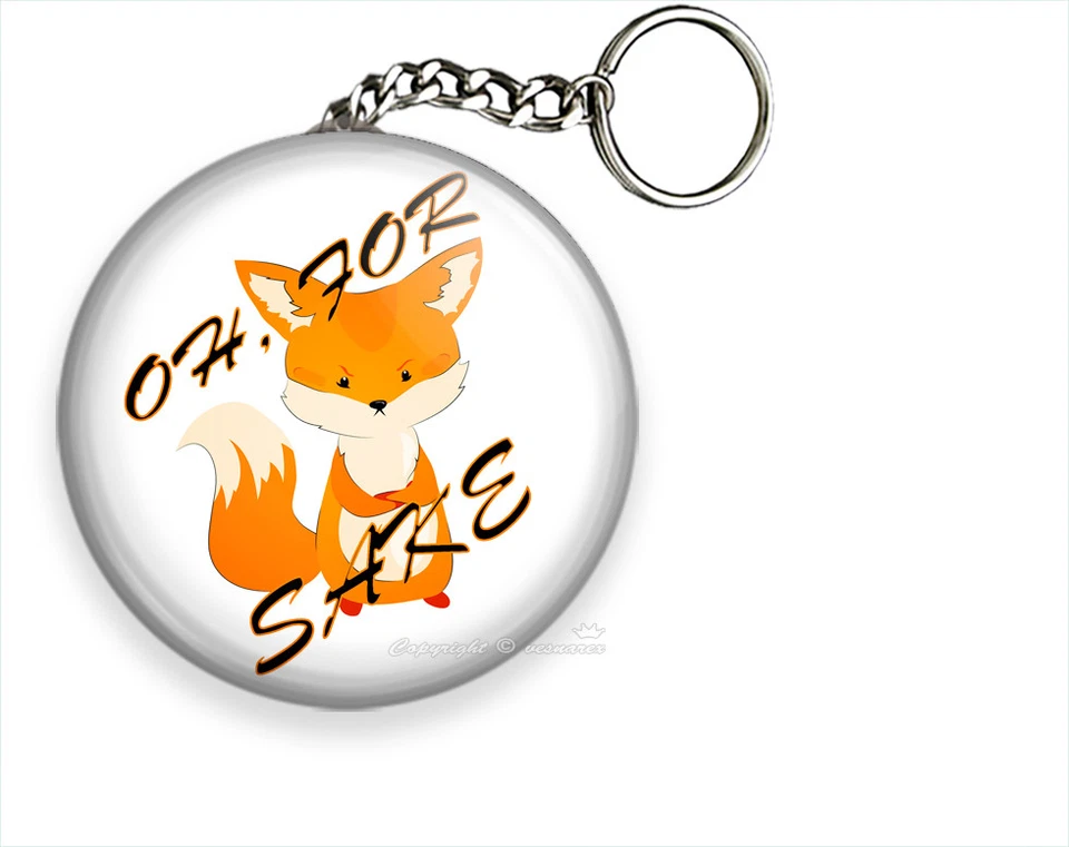 OH FOR FOX SAKE FUNNY QUOTE KEYCHAIN KEY FOB RING CHAIN CUTE COOL GIRL GIFT IDEA - Image 1 of 1