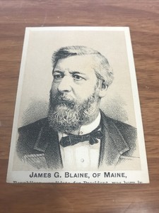 19th Century "Presidential Campaign Card" GOP Candidate JAMES G. BLAINE Of Maine