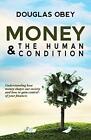 Money & The Human Condition.New 9781946006387 Fast Free Shipping<|
