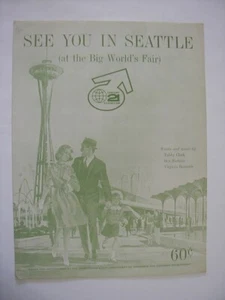 SEE YOU IN SEATTLE (at the Big World's Fair) Sheet Music SPACE NEEDLE 1961 1962 - Picture 1 of 2