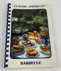 Classic American Barbecue, Great Tasting Recipes with all the Trimming - 1994 - Picture 1 of 8
