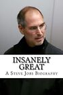 Insanely Great: A Steve Jobs Biography, Williams, Kyle