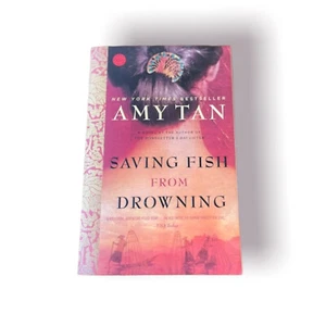 Saving Fish from Drowning : A Novel by Amy Tan (2006, Trade Paperback) New! - Picture 1 of 4