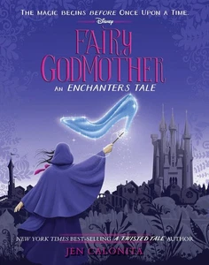 Fairy Godmother: An Enchanters Tale by Jen Calonita Hardcover Book - Picture 1 of 1