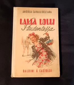 Andrea  Cavalli Dell'Ara - Lalla Lolli Studentessa - Baldini & Castoldi - Foto 1 di 11