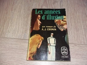 LES ANNEES D'ILLUSION / A.J.CRONIN - Imagen 1 de 2