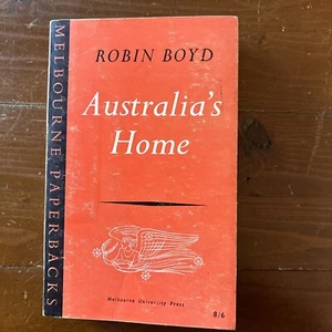 Australia's Home: Its Origins, Builders and Occupiers by Robin Boyd (English) Pa - Picture 1 of 6