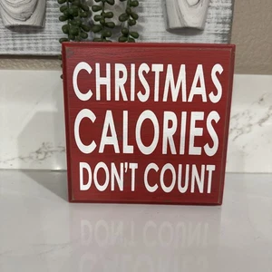 Christmas Decor - CHRISTMAS CALORIES DON'T COUNT - Picture 1 of 4