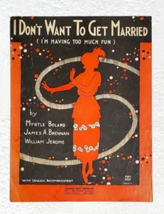 I Don't Want to Get Married (I'm Having Too Much Fun) 1924 Sheet Music - Picture 1 of 7