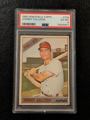 1966 Topps Venezuelan #230 Johnny Callison PSA 6 EX-MT (Pop 3 Only 1 Higher) - Image 1 of 2