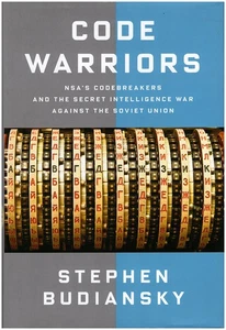 Code Warriors: NSA's Codebreakers and the Secret Intelligence War Against the .. - Picture 1 of 2