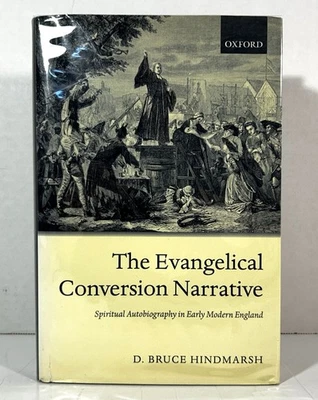 Evangelical Conversion Narrative by D. Bruce Hindmarsh 2005 Hardcover - Image 1 of 4