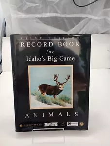 RECORD BOOK FOR IDAHO'S BIG GAME ANIMALS FIRST EDITION, MUST HAVE FOR IDAHOANS - Picture 1 of 3
