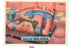  "ROLLIN' ROLANDA"  (#340b)  Topps Garbage Pail Kids Sticker Card  #R489