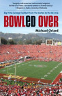 Michael Oriard Bowled Over (Taschenbuch)
