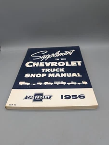 1956 Chevy Truck Shop Manual Supplement ORIGINAL Repair Service Book OEM - Picture 1 of 3