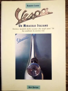 LEARDI ROBERTO - VESPA. UN MIRACOLO ITALIANO - ALPI 1996 - Imagen 1 de 5