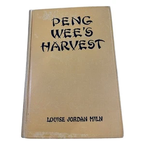 Peng We’d Harvest by Louise Jordan Miln 1st Edition 1923 - Picture 1 of 5