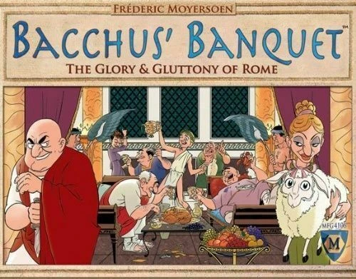 Bacchus' Banquet The Glory & Gluttony of Rome Mayfair Games