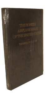 The Pioneer Airplane Mails of the United States, by Thomas O'Sullivan Brand New - Bild 1 von 2