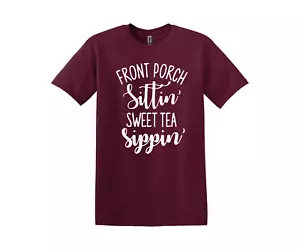 Front Porch Sittin Sweet Tea Southern Girl T-Shirt simple country small Large XL - Bild 1 von 3