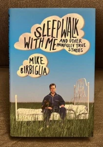 Mike Birbiglia Sleepwalk With Me Hardcover Signed First Edition 2010 NEW UNREAD - Foto 1 di 4