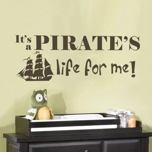 Nautical Wall Decal it is a  pirate's Life Quote Boat Ship Vinyl Baby Room Decor - Picture 1 of 9