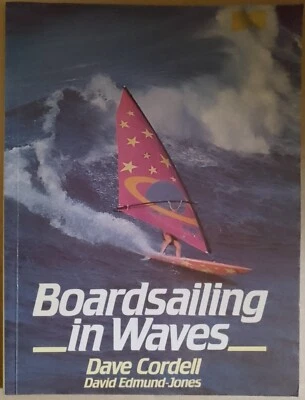 Boardsailing in Waves / Dave Cordell  PBK UK 1984 wind surfing 1st ed - Image 1 of 4
