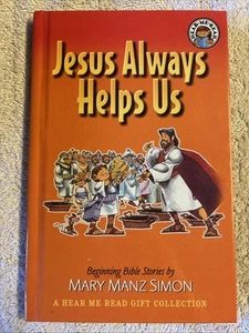 JESUS ALWAYS HELPS US: BEGINNING BIBLE STORIES, HEAR ME By Mary Manz Simon - Picture 1 of 5