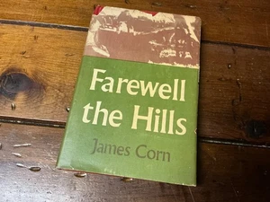 ** SIGNED 1st Edition ** FAREWELL THE HILLS ** James Corn ** (1971 HC/DJ) ** - Foto 1 di 8