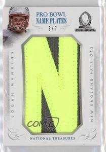 2014 Panini National Treasures Pro Bowl Name Plates /7 Logan Mankins #PBN-LO - Picture 1 of 3