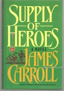 Supply of Heroes James Carroll 1986 1st edition Dust Jacket WWI Novel Hardcover - Imagen 1 de 1