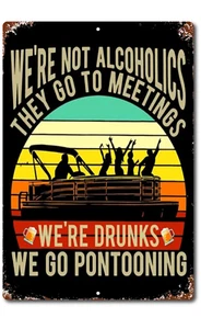 Camping Boating Sign We're Not Alcoholics We're Drunks Sign, Metal Tin Sign - Picture 1 of 5