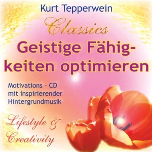 Geistige Fähigkeiten optimieren - Mental Training Hörbuch | Kurt Tepperwein [CD] - Bild 1 von 1