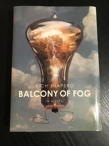 Balcony Of Fog A Novel by Rich Shapero (2020, Hardcover) Power Of Love Of Power - Picture 1 of 5