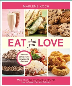 Eat What You Love : More Than 300 Incredible Recipes Low in Sugar, Fat, and... - Picture 1 of 1