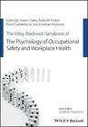 The Wiley Blackwell Handbook Of The Psychology Of Occupational Safety And Workpl