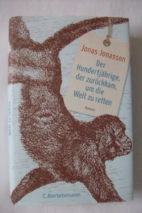 Der Hundertjährige, der zurückkam, um die Welt zu retten - Jonas Jonasso - Roman - Bild 1 von 2