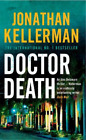Jonathan Kellerman Doctor Death (Alex Delaware series, Book 14) (Paperback)