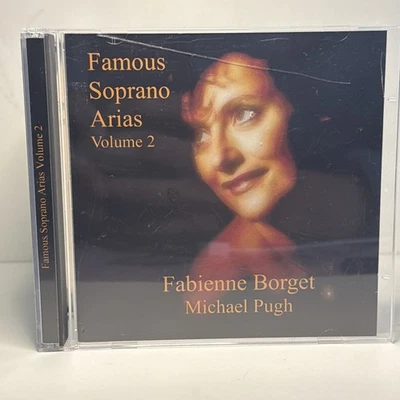 Fabienne Borget & Michael Pugh - Famous Soprano Arias Volume 2 CD (2005) - Image 1 of 4