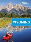Moon Wyoming  Travel Guide 