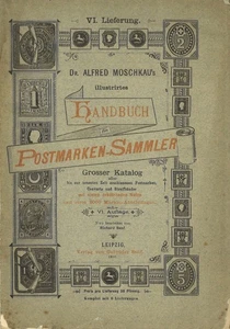 Alfred Moschkau: Handbuch für Postmarkensammler (6. Lieferung/6. Aufl. 1890) - Bild 1 von 1