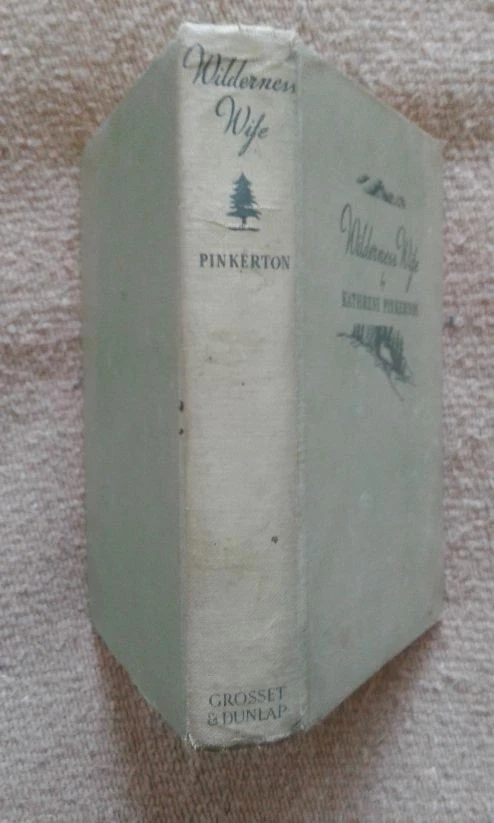 Wilderness Wife by Kathrene Pinkerton - First Edition Grosset Foto 1 de 1