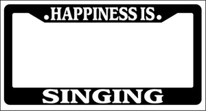 Black License Plate Frame Happiness Is... Singing Auto Accessory Novelty - Picture 1 of 1