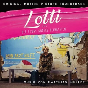 Lotti oder Bleicherode der etwas andere Heimatfilm - Original Soundtrack CD - Bild 1 von 2