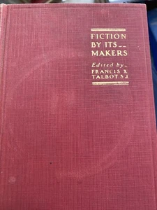 Fiction By Its Makers By Francis X. Talbot 1928 - Picture 1 of 3