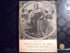 NELLA LUCE DI DIO - MONS. UGO ROSSI - STUDIO DELLA RELIGIONE - 1956 - Picture 1 of 1