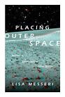 Placing Outer Space (Experimental Futures). Messeri 9780822362036 New<|