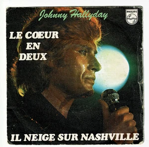 Johnny HALLYDAY 1977 45T 7" SP LE COEUR EN DEUX - IL NEIGE SUR NASHVILLE 6042290 - Picture 1 of 3